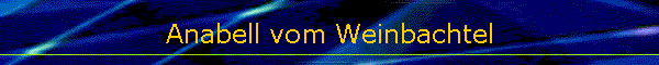Anabell vom Weinbachtel