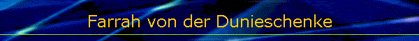 Farrah von der Dunieschenke