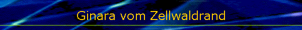 Ginara vom Zellwaldrand