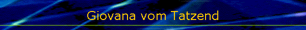 Giovana vom Tatzend