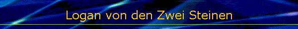 Logan von den Zwei Steinen