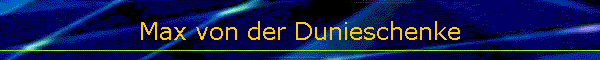 Max von der Dunieschenke