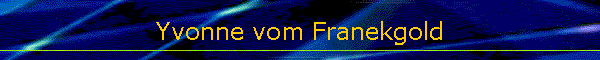 Yvonne vom Franekgold